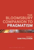 The Bloomsbury Companion to Pragmatism (Bloomsbury Companions) 1474235735 Book Cover