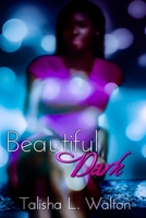 Beautiful Dark 1544923473 Book Cover