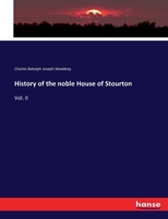 History of the noble House of Stourton: Vol. II 3337193250 Book Cover