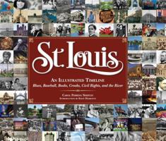 St. Louis: An Illustrated Timeline, 2nd Edition 1935806866 Book Cover