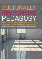 Culturally Responsive Pedagogy: Working towards Decolonization, Indigeneity and Interculturalism 3319834924 Book Cover