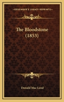 The Bloodstone (Classic Reprint) 0548577609 Book Cover