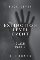 Extinction Level Event, Book Seven: Clash, Part II B0CKWWYK11 Book Cover