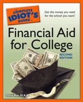 The Complete Idiot's Guide to Financial Aid for College 1592577466 Book Cover