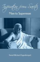 Inspiration from Savitri: Man to Superman 1500476005 Book Cover