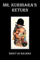 Mr. Kurihara's Return 1468576208 Book Cover