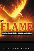 The FLAME: Faithful Leaders Ablaze Moving in Empowerment B0GRM63MNP Book Cover