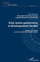 Droit, bonne gouvernance et développement durable: Mélanges en l'honneur du professeur Jean-Michel Kumbu Ki Ngimbi (Études Africaines) (French Edition) 2343140553 Book Cover