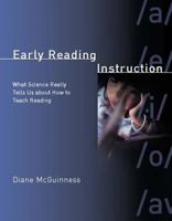 Early Reading Instruction: What Science Really Tells Us about How to Teach Reading (Bradford Books) 0262633353 Book Cover