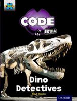 Project X Code Extra: Turquoise Book Band, Oxford Level 7: Forbidden Valley: Dino Detectives 019836363X Book Cover