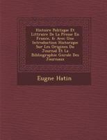 Histoire Politique Et Littéraire de La Presse En France. T. 6 201346861X Book Cover