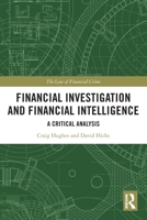 Financial Investigation and Financial Intelligence: A Critical Analysis 1032572728 Book Cover