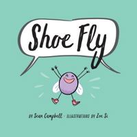 Shoe Fly 1775257207 Book Cover