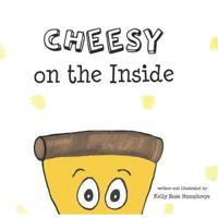 Cheesy on the Inside 1070204803 Book Cover