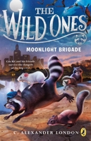 The Wild Ones: Moonlight Brigade 0399171002 Book Cover