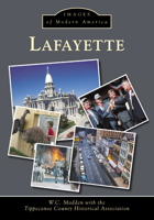 Lafayette (Images of Modern America: Indiana) 146711460X Book Cover