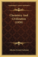 Chemistry and Civilization 0548891648 Book Cover