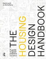 The Housing Design Handbook: A Guide to Good Practice 1138568953 Book Cover