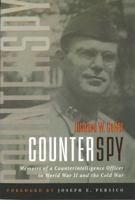 Counterspy: Memoirs of a Counterintelligence Officer in World War II and the Cold War 1574888390 Book Cover