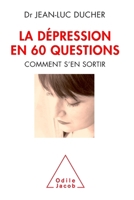 La Depression En 60 Questions: Comment S'En Sortir 2738126308 Book Cover