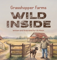Grasshoper Farms: Wild Inside B0H889MJNB Book Cover