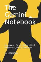The Gemini Notebook: Expressive, Clever, Quick-witted, Intellectual, Witty, Humorous 1792788770 Book Cover