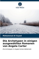 Die Archetypen in einigen ausgewählten Romanen von Angela Carter 6203327905 Book Cover