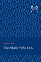 The Adams Federalists 1421434644 Book Cover