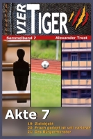 Vier Tiger: Akte 7: Sammelband 7 B0B2HM3HCF Book Cover