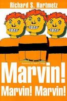 Marvin! Marvin! Marvin! 0595009921 Book Cover
