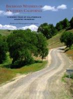 Backroad Wineries of Southern California: A Scenic Tour of California's Country Wineries 081180335X Book Cover