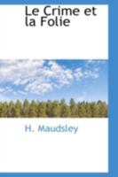 Le Crime Et La Folie... 1017885788 Book Cover