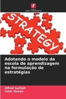 Adotando o modelo da escola de aprendizagem na formulação de estratégias (Portuguese Edition) 620931290X Book Cover