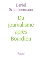 Du journalisme apres Bourdieu 2213603987 Book Cover