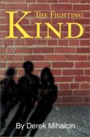 The Fighting Kind 0595215696 Book Cover