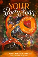 Your BodySong: 18 minutes to Health, Happiness and Longevity B089M43W57 Book Cover