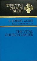 The Vital Church Leader (The Effective Church Series) 0687437938 Book Cover