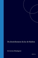 Du dessèchement du lac de Harlem (French Edition) 9004556915 Book Cover