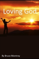 Loving God B08LPTC7H5 Book Cover