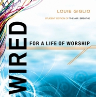 Wired:  For a Life of Worship 1590525833 Book Cover