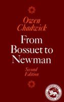 From Bossuet to Newman (Cambridge Paperback Library) 0521336767 Book Cover