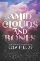 Amid Clouds and Bones B0D9M9DZQT Book Cover