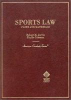 Sports Law: Cases and Materials (American Casebook Series) 0314238905 Book Cover