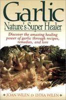 Garlic: Nature's Super Healer 0135228719 Book Cover