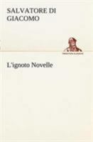 L'Ignoto 1479375284 Book Cover