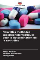 Nouvelles méthodes spectrophotométriques pour la détermination de la ranitidine (French Edition) 6206810836 Book Cover
