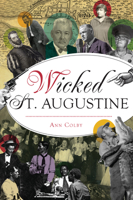 Wicked St. Augustine 1467145378 Book Cover