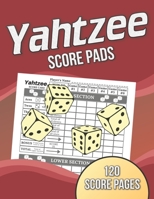 Yahtzee Score Pads: 120 Score Pages, Large Print Size 8.5 x 11 in, Yahtzee Score Sheets, Yahtzee Dice Board Game, Yahtzee Game Score Cards, Record Keeper Book 1653387130 Book Cover