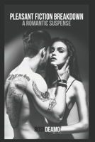Pleasant Fiction Breakdown: A Romantic Suspense B08D527VST Book Cover