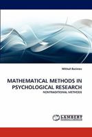 MATHEMATICAL METHODS IN PSYCHOLOGICAL RESEARCH: NONTRADITIONAL METHODS 3843388873 Book Cover